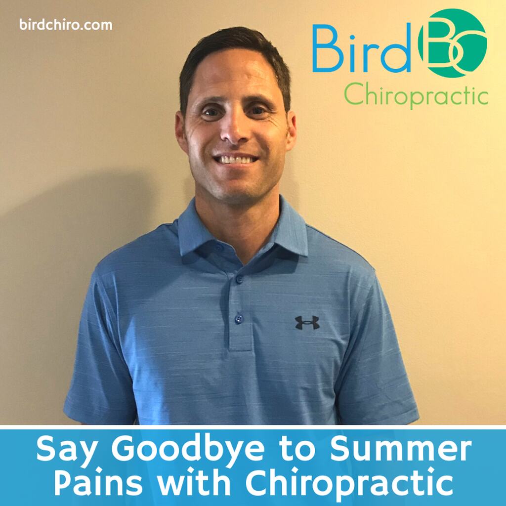Say Goodbye to Summer Pains with Chiropractic
